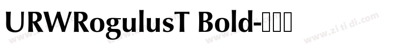 URWRogulusT Bold字体转换 URWRogulusT Bold字体转换